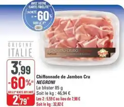 G20 NEGRONI Chiffonnade de Jambon Cru offre
