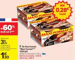 Carrefour Île gourmande "maxi format" yoplait offre