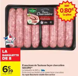 Carrefour 8 saucisses de Toulouse façon charcutière SOCOPA offre