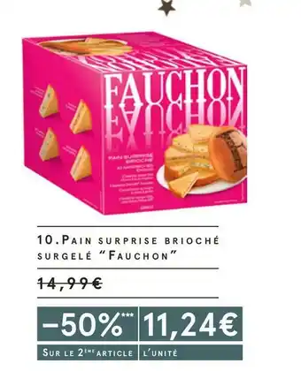 Monoprix Fauchon pain suprise brioché surgelé offre