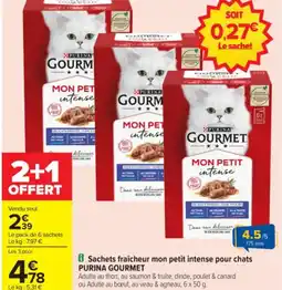 Carrefour Sachets fraîcheur mon petit intense pour chats purina gourmet offre