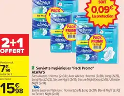Carrefour Serviette hygiéniques "pack promo" always offre
