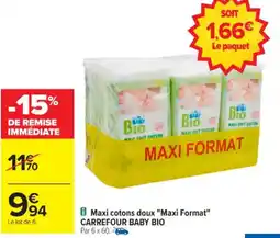 Carrefour Maxi cotons doux "maxi format" carrefour baby bio offre