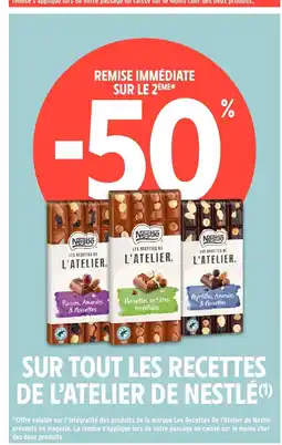 Intermarché Hyper Sur tout les recettes de l'atelier de nestlé offre