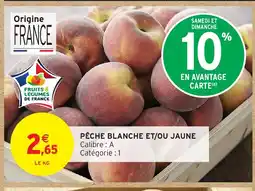 Intermarché Hyper Pêche blanche et/ou jaune offre