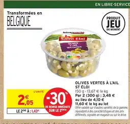 Intermarché Hyper ST ÉLOI Olives vertes à l'ail offre