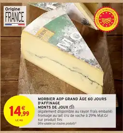 Intermarché Hyper Morbier aop grand âge 60 jours d'affinage monts de joux offre