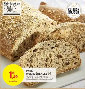 Intermarché Hyper Pavé multicéréales offre