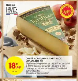 Intermarché Hyper Comté aop 12 mois d'affinage juraflore offre