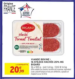Intermarché Hyper BIGARD Viande bovine 16 steaks hachés 20% mg offre