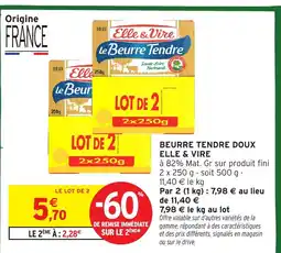 Intermarché Hyper ELLE & VIRE Beurre tendre doux offre
