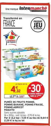 Intermarché Hyper PAQUITO Purée de fruits pomme, pomme-banane, pomme-fraise, pomme-abricot offre