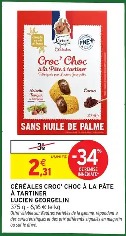 Intermarché Hyper LUCIEN GEORGELIN Céréales croc' choc à la pâte à tartiner offre