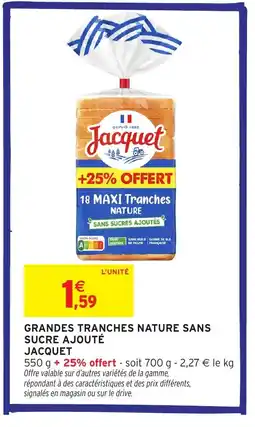 Intermarché Hyper JACQUET Grandes tranches nature sans sucre ajouté offre