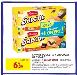 Intermarché Hyper BROSSARD Savane pocket x 7 chocolat offre