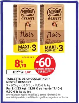 Intermarché Hyper NESTLÉ DESSERT Tablette de chocolat noir offre