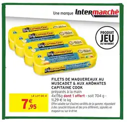 Intermarché Hyper CAPITAINE COOK Filets de maquereaux au muscadet & aux arômates offre