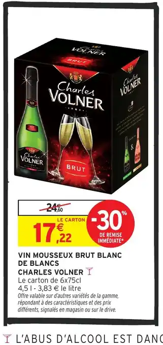 Intermarché Hyper CHARLES VOLNER Vin mousseux brut blanc de blancs offre