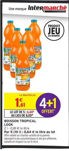 Intermarché Hyper LOOK Boisson tropical offre