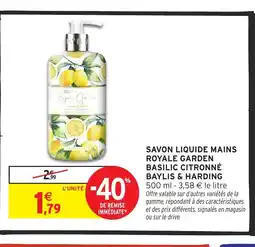 Intermarché Hyper Savon liquide mains royale garden basilic citronné baylis & harding offre