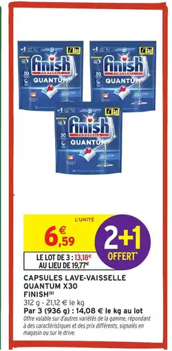 Intermarché Hyper FINISH Capsules lave-vaisselle quantum x30 offre