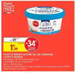 Intermarché Hyper LE PETIT BASQUE Fouetté brebis nature sel de guérande offre