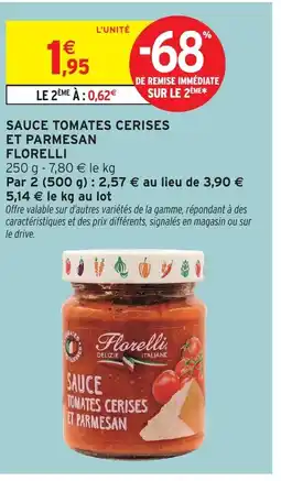 Intermarché Hyper FLORELLI Sauces tomates cerises et parmesan offre