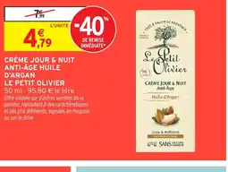 Intermarché Hyper LE PETIT OLIVIER Crème jour & nuit anti-âge huile d'argan offre
