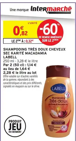 Intermarché Hyper LABELL Shampooing très doux cheveux sec karité macadamia offre
