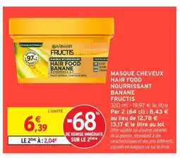 Intermarché Hyper FRUCTIS Masque nourrissant hair food banane offre