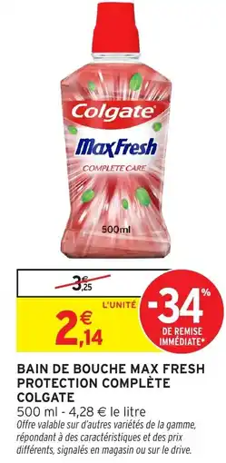 Intermarché Hyper COLGATE Bain de bouche max fresh protection complète offre