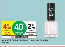 Intermarché Hyper RIMMEL Vernis à ongle super gel 105 pink glazed offre