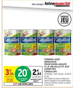 Intermarché Hyper CANAILLOU Terrine avec morceaux pour chien adulte à la volaille et aux carottes offre