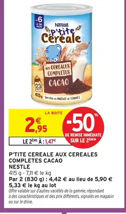 Intermarché Hyper P'tite cereale aux cereales completes cacao offre