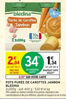 Intermarché Hyper BLEDINA Pots purée de carottes jambon offre