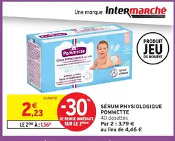 Intermarché Hyper POMMETTE Sérum physiologique offre