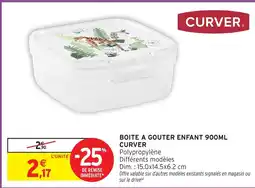 Intermarché Hyper CURVER Boite a gouter enfant offre
