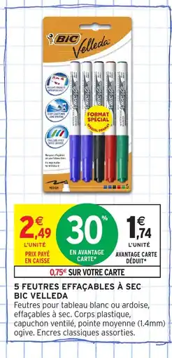 Intermarché Hyper BIC VELLEDA 5 Feutres effacables à sec offre