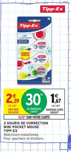 Intermarché Hyper TIPP-EX 3 Souris de correction mini pocket mouse offre