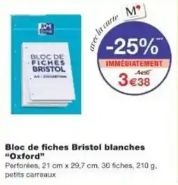 Monoprix Bloc de fiches bristol blanches oxford offre