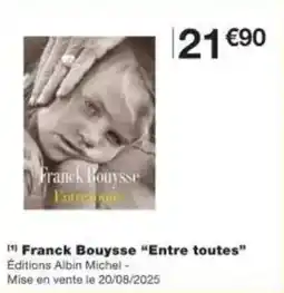Monoprix Franck bouysse entre toutes offre