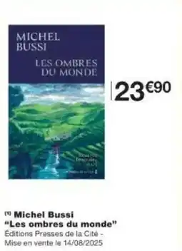 Monoprix Michel bussi les ombres du monde offre