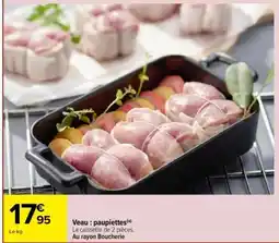 Carrefour Veau : Paupiettes offre