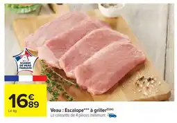 Carrefour Market Veau : escalope*** à griller offre