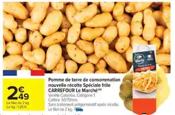 Carrefour Market Pomme de terre de consommation nouvelle récolte Spéciale frite CARREFOUR Le Marché offre