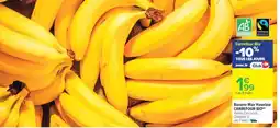 Carrefour Market Banane Max Havelaar CARREFOUR BIO offre
