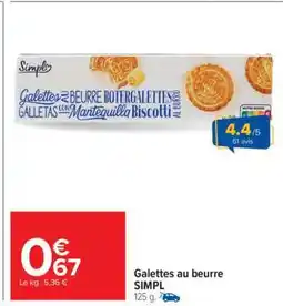 Carrefour Market Galettes au beurre SIMPL offre