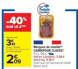 Carrefour Market Merguez de volaille CARREFOUR CLASSIC’ offre