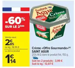 Carrefour Market Crème Offre Gourmande SAINT AGUR offre