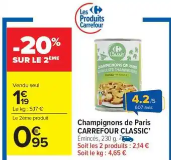 Carrefour Market Champignons de Paris CARREFOUR CLASSIC' offre
